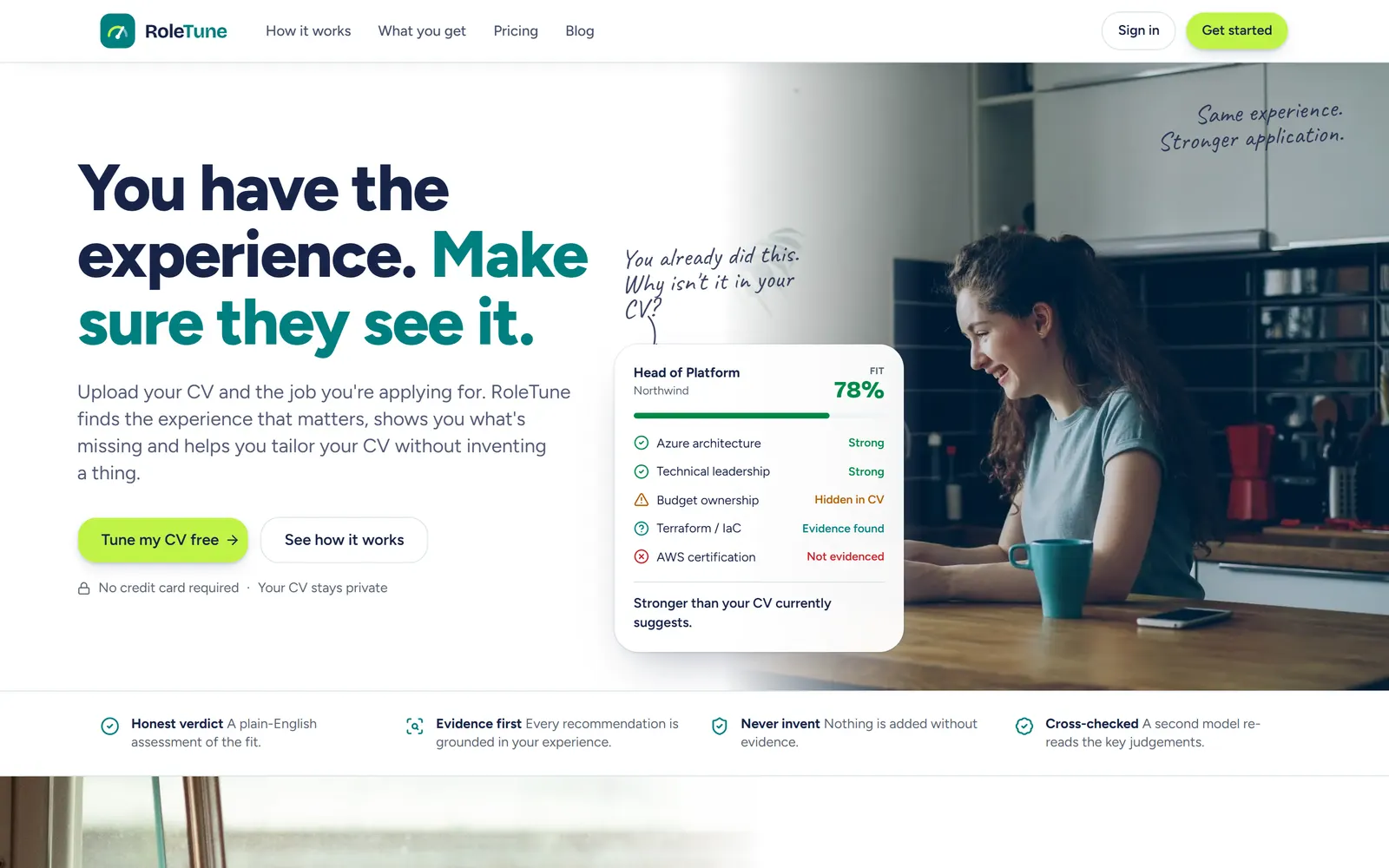 RoleTune homepage on desktop: the headline 'You have the experience. Make sure they see it.' beside a photograph of a woman at a kitchen table, overlaid with a fit-analysis card showing 78% for a Head of Platform role and evidence states from Strong to Hidden in CV and Not evidenced.